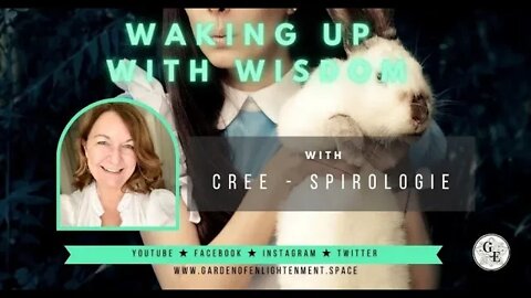 Waking Up With Wisdom - Cree with Spirologie
