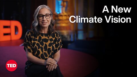 TED Explores: A New Climate Vision | TED Countdown