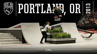 2013 SLS World Tour: Portland, OR | FINAL | Full Broadcast