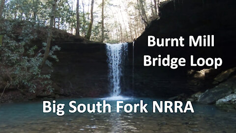Burnt Mill Bridge Loop: Big South Fork NRRA