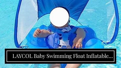LAYCOL Baby Swimming Float Inflatable Baby Pool Float Ring Newest with Sun Protection Canopy,ad...