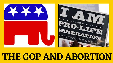 EPISODE 24: The GOP Abortion Dilemna
