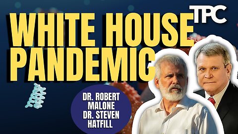 Dr. Robert Malone & Dr. Steven Hatfill - Pandemic Preparedness