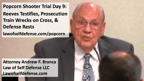 Popcorn Shooter Trial Day 9: Reeves Testifies, Prosecution Train Wrecks on Cross, & Defense Rests