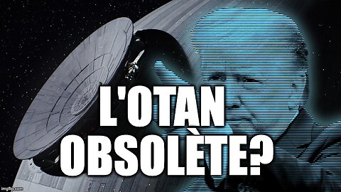 L'OTAN OBSOLÈTE?