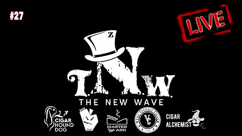 The New Wave Livestream #27 w/ Special Guest Roger of @WorkingManCigars