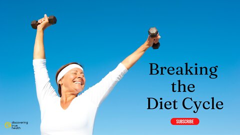 How to Break the Diet Cycle