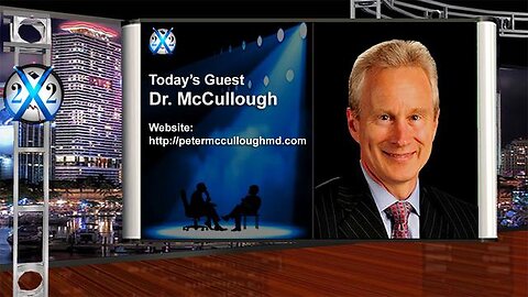 Dr. McCullough - Disease X Is Already Here, The Lied About The Vaccine, There Are Cures For Viruses