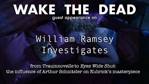 William Ramsey Investigates with Sean McCann 'Traumnovelle to Eyes Wide Shut'