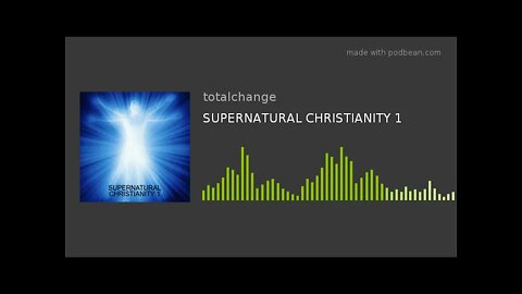 SUPERNATURAL CHRISTIANITY 1