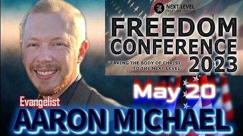 Freedom Conference 2023 - Aaron Michael (5/27/23)