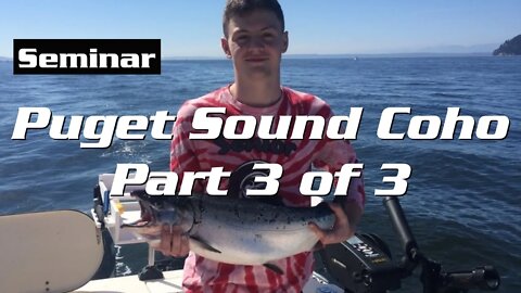 Puget Sound Coho Part 3 of 3