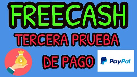 💲 FreeCash Tercera Prueba de Pago