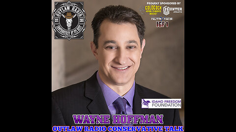 Outlaw Radio - Conservative Talk with Special Guest, Wayne Hoffman (January 7, 2023)