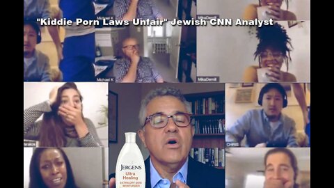 "Kiddie Porn Laws Unfair" - Jewish CNN (CIA) Masturbating Analyst, Jeffrey "Zoomin" Toobin