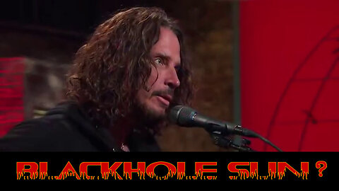 BLACK HOLE SUN - CHRIS CORNELL- SUICIDE OR SACRIFICE? LIKE SO MANY OTHERS... HE TRIED TO WARN US.