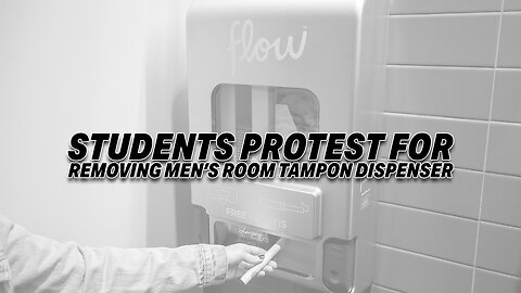 CLEMSON STUDENTS PROTEST ADMINISTRATION'S REMOVAL OF MEN'S ROOM TAMPON MACHINE