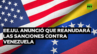 Las sanciones de EE.UU. contra Venezuela se reanudarán el 18 de abril