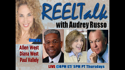 REELTalk: LTC Allen West of ACRU, Author Diana West & Major General Paul Vallely of Stand Up America