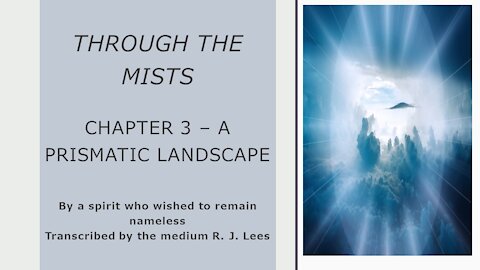 Through the Mists – Chapter 3 – A Prismatic Landscape