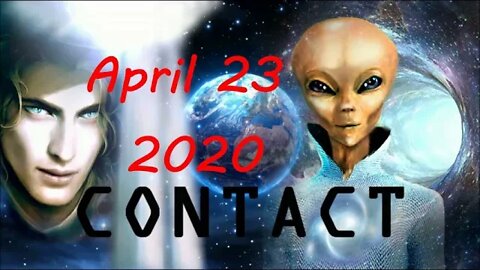 Extraterrestrial Contacts - April&May 2020