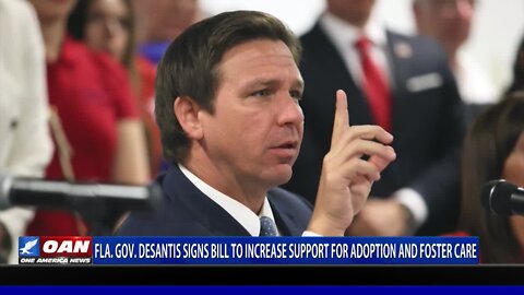 Fla. Gov. Desantis Signs Bill To Increase Support For Adoption, Foster Care