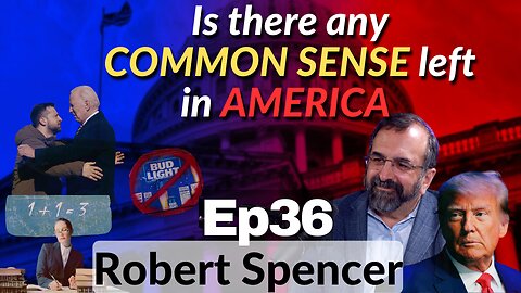 Ep36 Robert Spencer of Jihad Watch