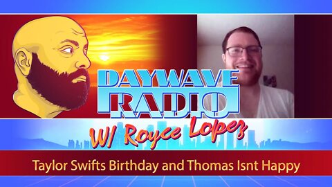 Taylor Swifts Birthday and Thomas Isnt Happy | Daywave Clip
