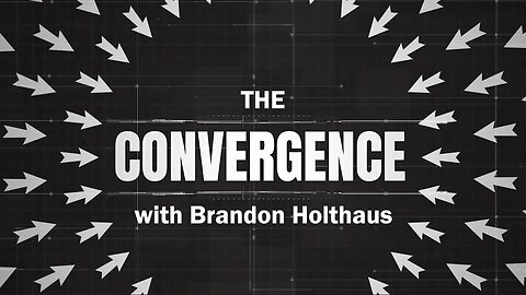 The CONVERGENCE | Guest: Brandon Holthaus