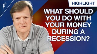 How Should You Handle Your Money During a Recession?