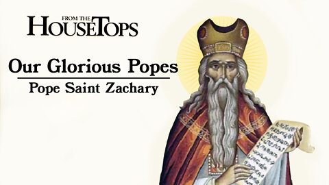 Pope Saint Zachary Preserves the Church from Iconoclast Heresy