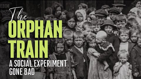The Orphan Train-a Social Experiment Gone Bad
