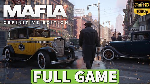 MAFIA DEFINITIVE EDITION Gameplay Walkthrough FULL GAME [PC] - No Commentary