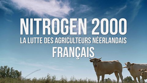 NITROGEN 2000 LA LUTTE DES AGRICULTEURS NÉERLANDAIS Français