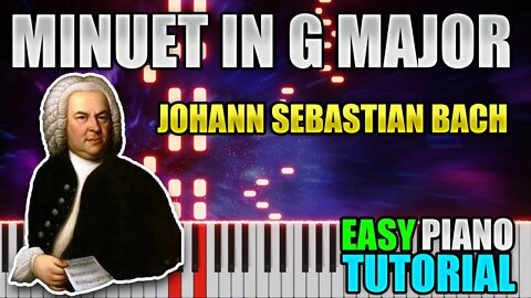 Minuet In G Major - Johann Sebastian Bach | Easy Piano Lesson