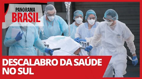 Descalabro da Saúde no Sul - Panorama Brasil nº500 - 23/03/21
