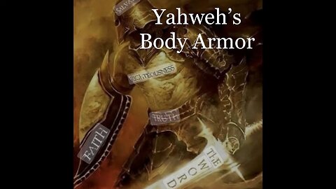 Yahweh’s Body Armor | Spiritual Warfare Part III