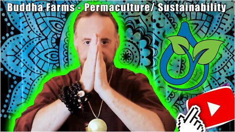 Buddha Farms ~ Permaculture and Sustainability (Paul Butler) WASHINGTON