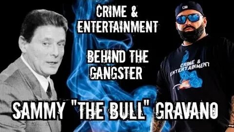 Behind The Gangster ~ Sammy "The Bull" Gravano