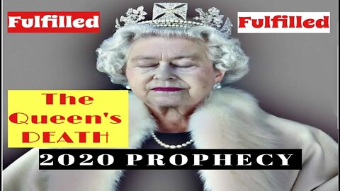 2020 PROPHECY FULFILLED: Queen Elizabeth 's Death|See link👇🏽🔸️Watch video, then link Prophetic Word