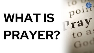What is prayer?