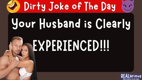 Your Husband is Clearly Experienced | Dirty Joke | Adult Joke | Funny Joke