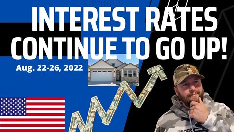 Mortgage Interest Rates are going up! Boise Idaho Real Estate Market - August 26, 2022