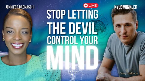 Stop Letting The Devil Control Your Mind! You're Being Lied To