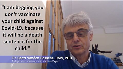 Dr Vanden Bossche: Don't Inject Your Child with mRNA Vax. It will be a Death Sentence for the Child.