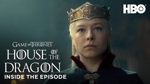 House of the Dragon Season 1 Episode 10: Inside the Episode Part:-2