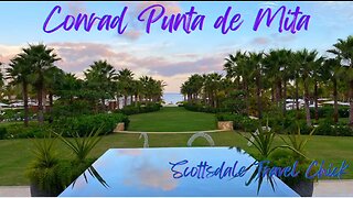 The Conrad Resort Punta de Mita Walking Tour