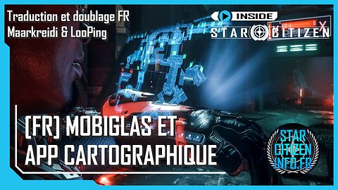 [FR] Inside Star Citizen - MobiGlas et App Cartographique