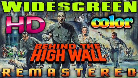 Behind The High Wall - FREE MOVIE - COLORIZED - WIDESCREEN HD REMASTERED - Starring John Gavin