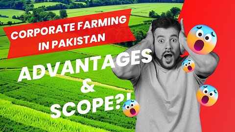 Corporate Farming in Pakistan | Advantages and Scope